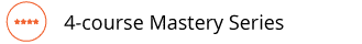 4-Course Mastery Series